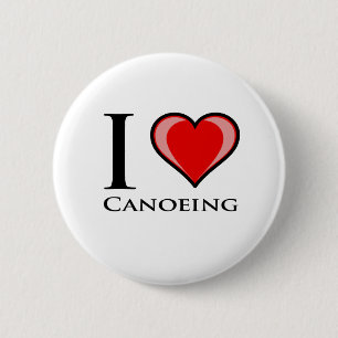 I Love Canoeing 2 Inch Round Button