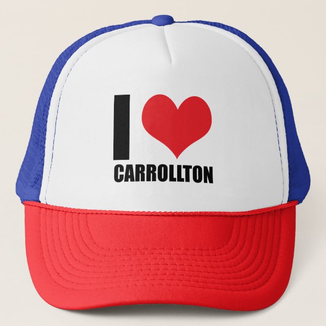 I love Carrollton Trucker Hat (Front)