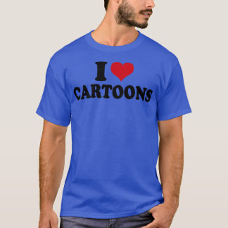 I Love Cartoons T-Shirt
