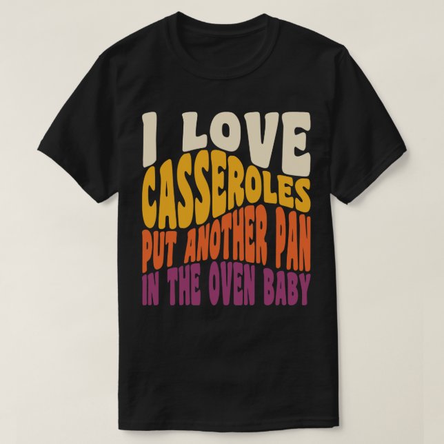 I Love Casseroles Funny Thanksgiving Food Retro Vi T-Shirt (Design Front)