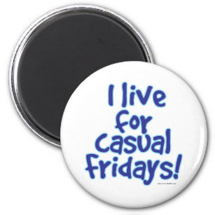 I Love Casual Fridays Magnet