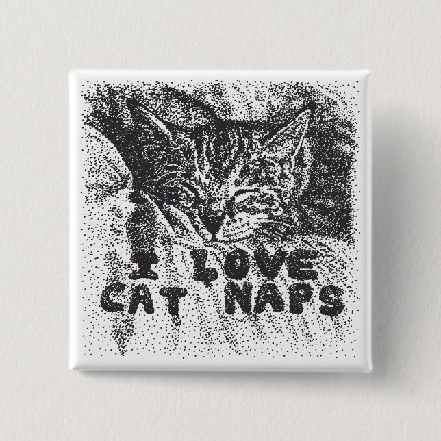 I Love Cat Naps, cat sleeping 2 Inch Square Button (Front)