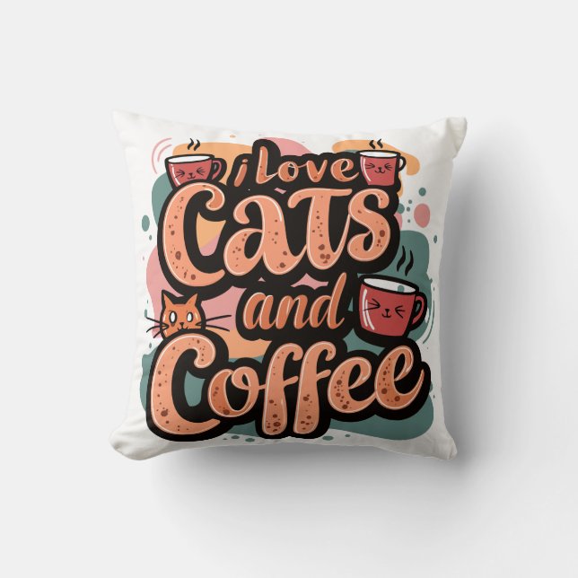 I Love Cats and Coffee Pillow (Front)