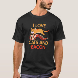 I Love Cats & Bacon I Barbeque I Kitty I Bacon T-Shirt