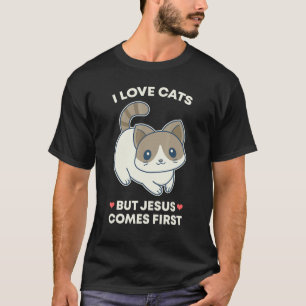 I Love Cats But Jesus Comes First Christian Cat 1 T-Shirt