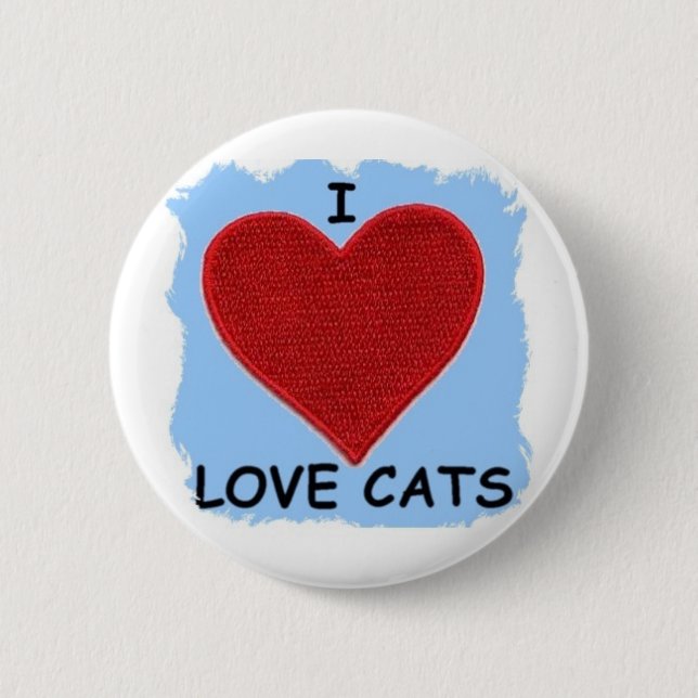 I LOVE CATS ......HEART PATCH 2 INCH ROUND BUTTON (Front)
