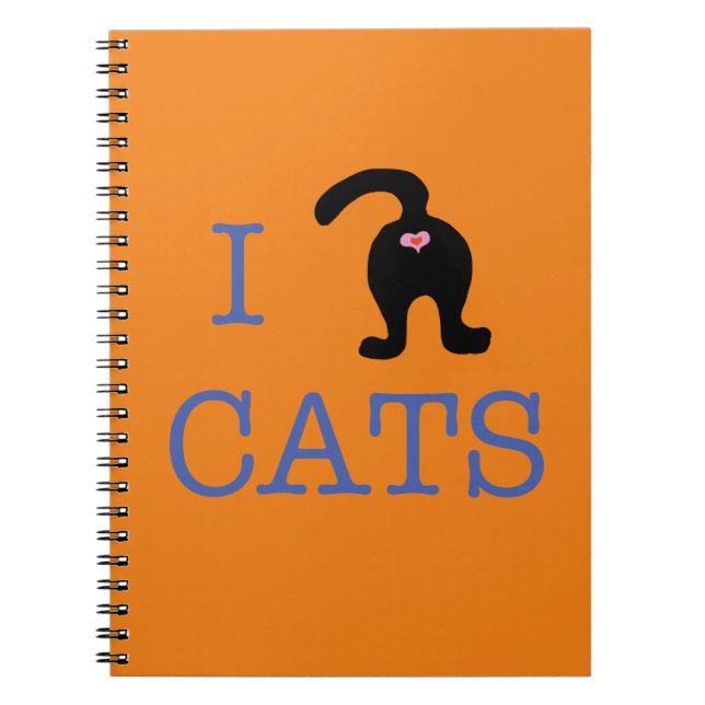 I Love Cats Kitty Cat Butt Notebook (Front)