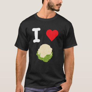 I Love Cauliflower Leafy Green Vegetables Eat Clea T-Shirt