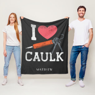I Love Caulking Construction Workers Personalized Fleece Blanket