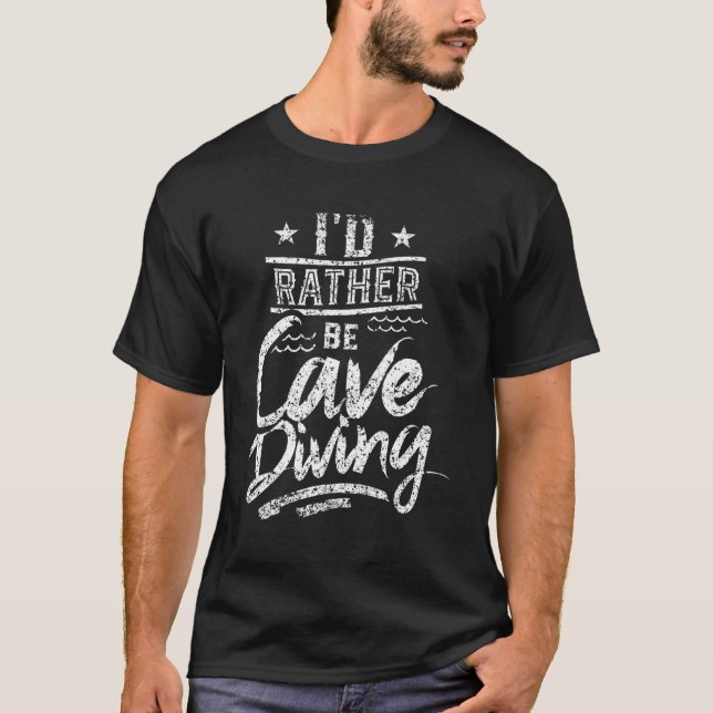 I Love Cave Diving Caves Diver Dive T-Shirt (Front)