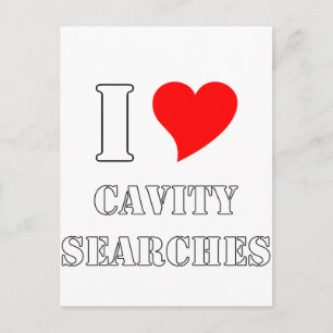 I love cavity searches postcard