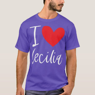 I Love Cecilia Name Personalized Girl Woman Bff Fr T-Shirt