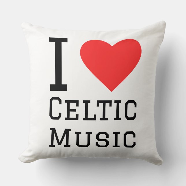 I love Celtic music Throw Pillow (Front)