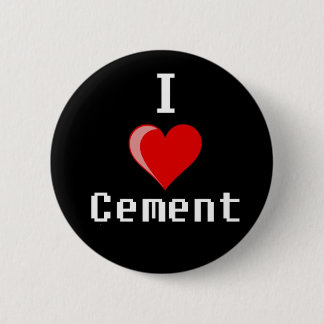 i love cement copy 2 inch round button