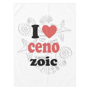 I love Cenozoic funny quote for scientists Tablecloth