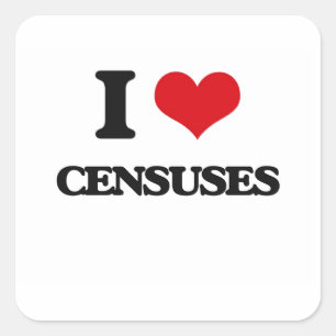 I love Censuses Square Sticker