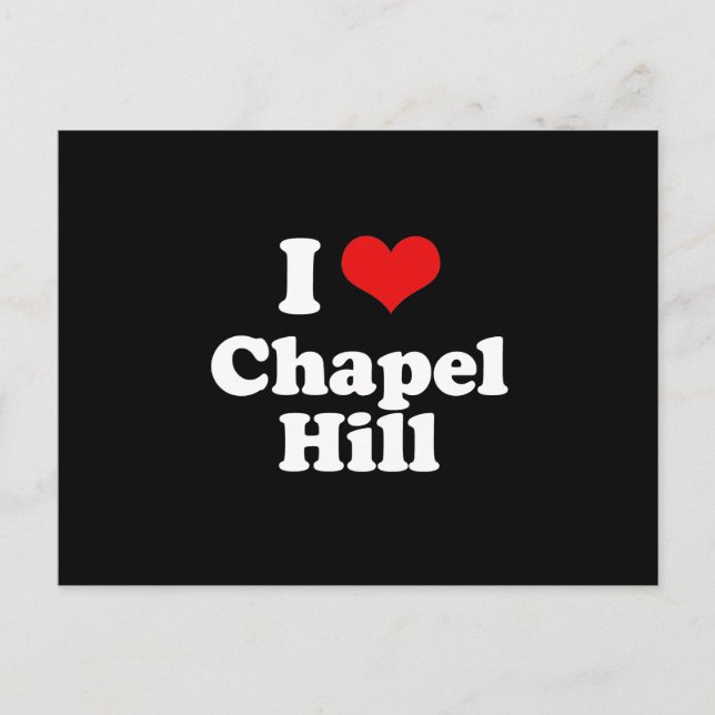 I LOVE CHAPEL HILL POSTCARD (Front)
