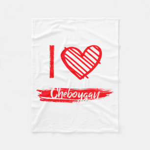 I Love Cheboygan I Heart Cheboygan  Fleece Blanket