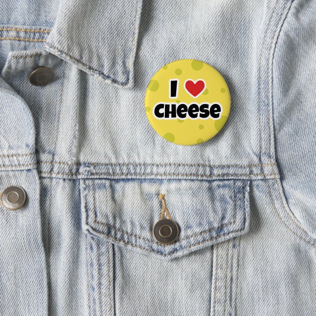 I love Cheese 2 Inch Round Button (In Situ)