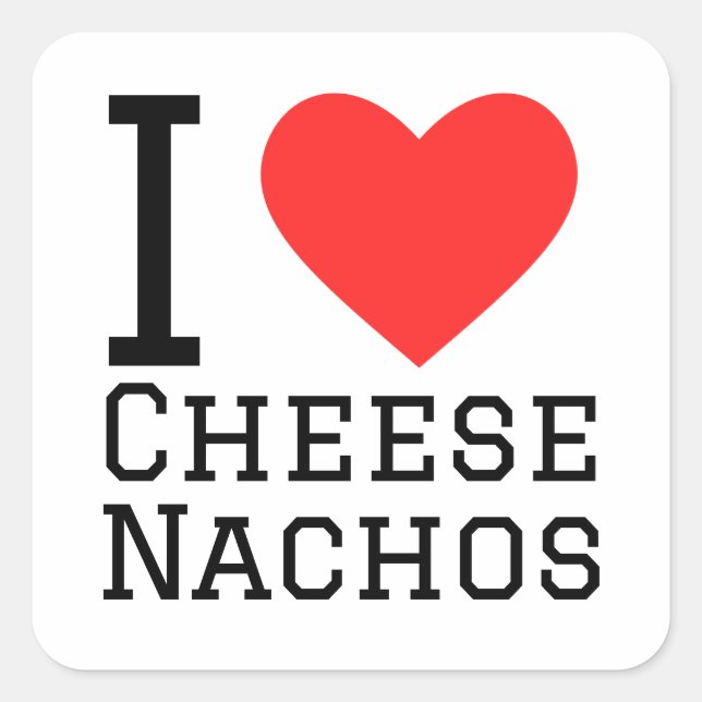 I love cheese nachos square sticker (Front)