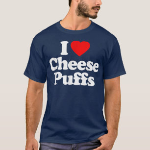 I Love Cheese Puffs Heart Funny  T-Shirt