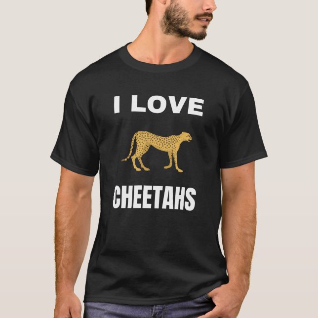 I love Cheetahs T-Shirt (Front)
