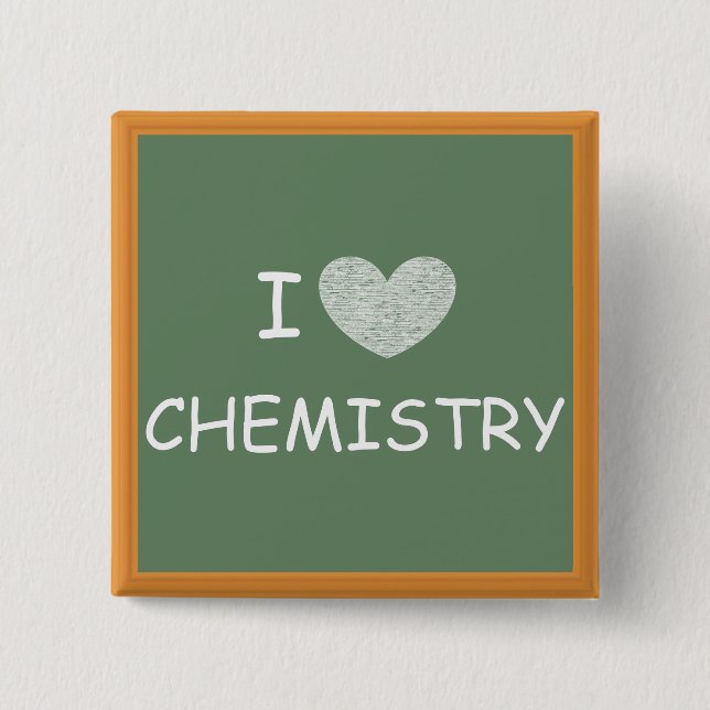 I Love Chemistry 2 Inch Square Button (Front)