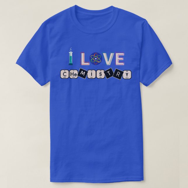 I love Chemistry T-Shirt (Design Front)