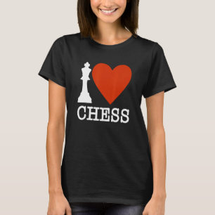 I Love Chess Chessmaster Love To Play Chess T-Shirt