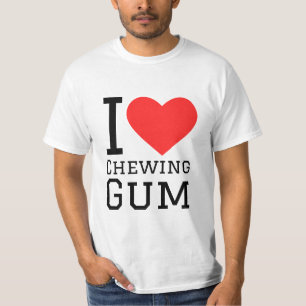 I love chewing gum T-Shirt
