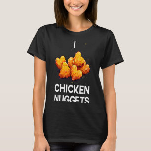 I Love Chicken Nuggets   Chicken Nuggets T-Shirt