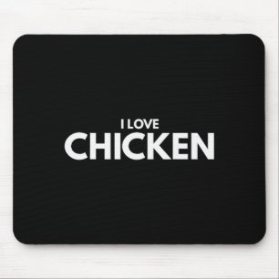 I Love Chicken Tee Shirt Mouse Pad
