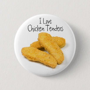 I Love Chicken Tenders 2 Inch Round Button