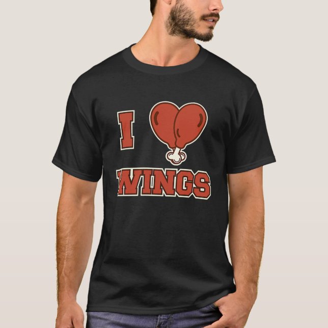 I Love Chicken Wings T-Shirt (Front)