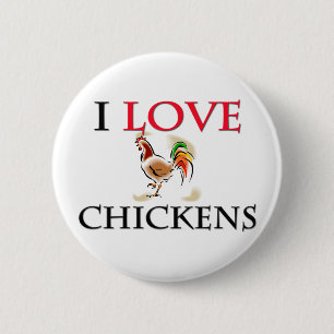 I Love Chickens 2 Inch Round Button