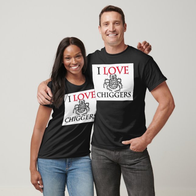 I Love Chiggers T-Shirt (Unisex)