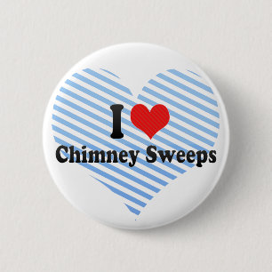 I Love Chimney Sweeps 2 Inch Round Button