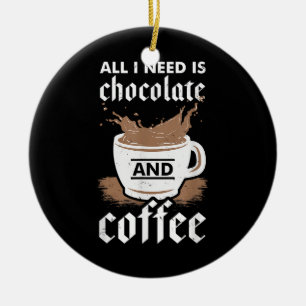 I Love Chocolate And Coffee Ceramic Ornament