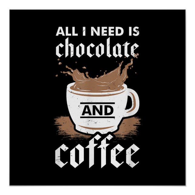 I Love Chocolate And Coffee Poster (Front)