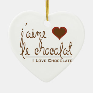 I Love Chocolate, in French! Ceramic Ornament