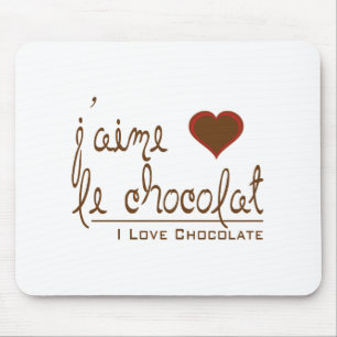 I Love Chocolate, in French! Mouse Pad