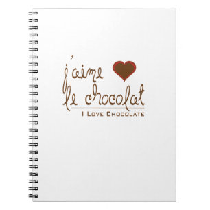 I Love Chocolate, in French! Notebook