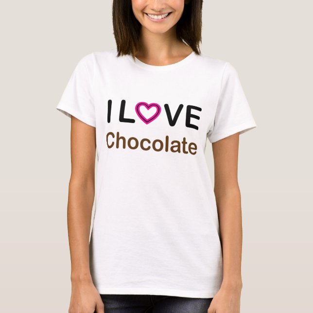 I Love Chocolate T Shirt (Front)