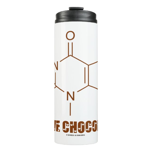I Love Chocolate Theobromine Molecule Chemistry Thermal Tumbler (Front)