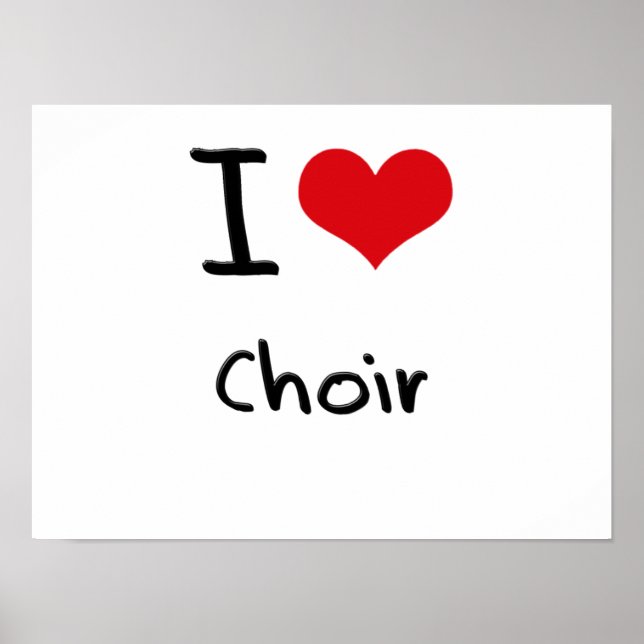 I love Choir Poster (Front)