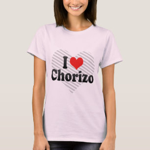 I Love Chorizo T-Shirt