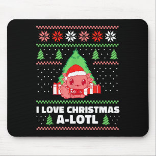 I Love Christmas A-lotl Axolotl In Santa Hat Ugly  Mouse Pad