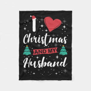I Love Christmas And My Husband I Snowflakes Xmas  Fleece Blanket