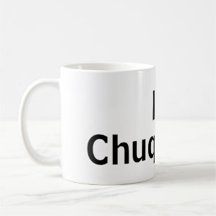 I love Chuquisaca Coffee Mug