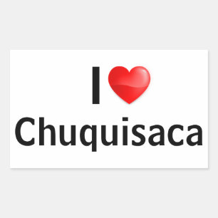 I love Chuquisaca Sticker